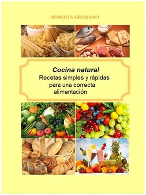 cover image of Cocina Natural. Recetas Simples Y Rápidas Para Una Correcta Alimentación